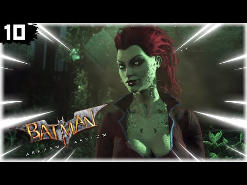 Видео: ЯДОВИТЫЙ ПЛЮЩ ➤ Batman: Arkham Asylum〖#10〗