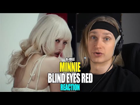 Видео: MINNIE G-IDLE Blind Eyes Red | reaction | Звукорежиссер смотрит | #mp_tube #gidle #minnie #reaction