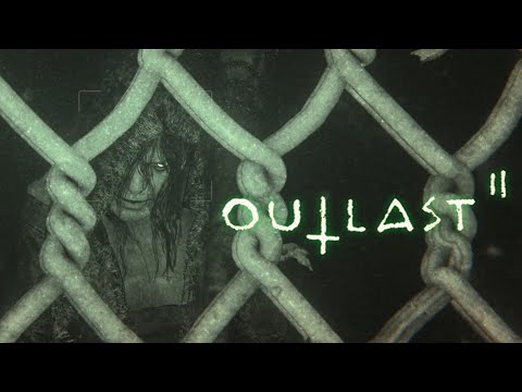 Видео: Очередная жуть - Outlast 2