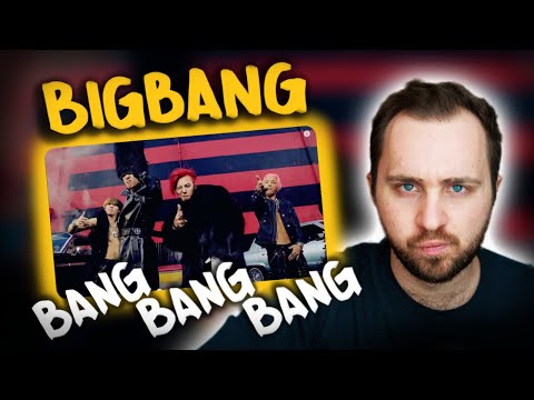 Видео: BIGBANG - Bang Bang Bang // реакция