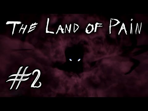 Видео: ОНО ИДЕТ  | The Land Of Pain #2