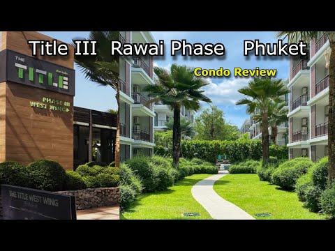 Видео: Кондо Title III Rawai Phase Phuket. Пхукет