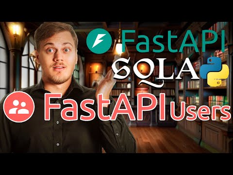 Видео: FastAPI-Users: Полное погружение. SQLAlchemy + Access Token. Регистрация и Аутентификация