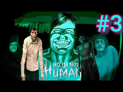 Видео: Прохождение No, I'm Not A Human #3 От Заката До Рассвета
