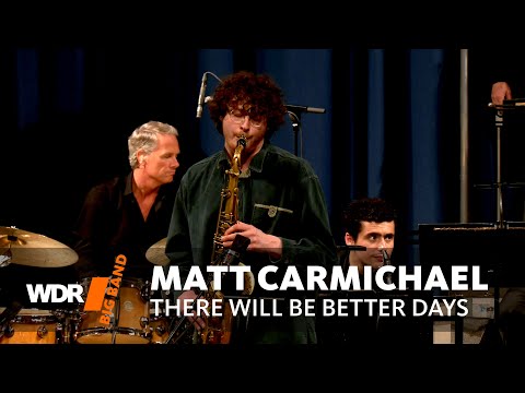 Видео: Мэтт Кармайкл — There Will Be Better Days | Боб Минцер | WDR Big Band