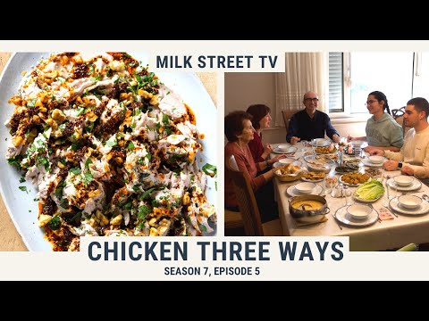 Видео: Куриные три способа | Milk Street TV, 7 сезон, 5 серия