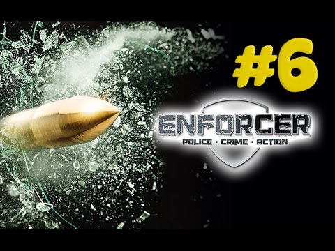 Видео: Enforcer: Police Crime Action - перезапуск | часть 6