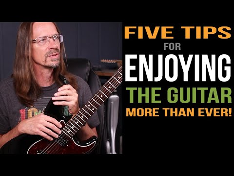 Видео: 5 советов, как получать больше удовольствия от игры на гитаре