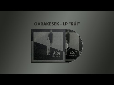 Видео: QARAKESEK - "KÚI" (ТОЛЫҚ АЛЬБОМ) 2021