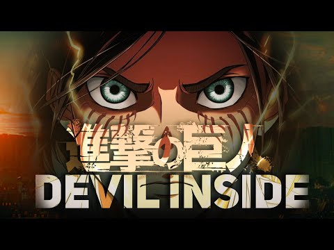 Видео: Атака Титанов "Devil Inside" (оригинальная песня от Jackie-O & B-Lion)