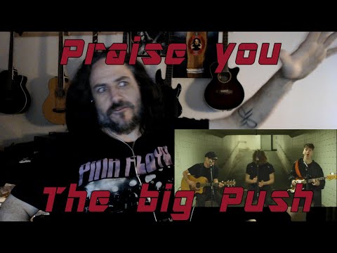 Видео: Реакция старого металлиста на The Big Push — Praise you (кавер Fat Boy Slim)