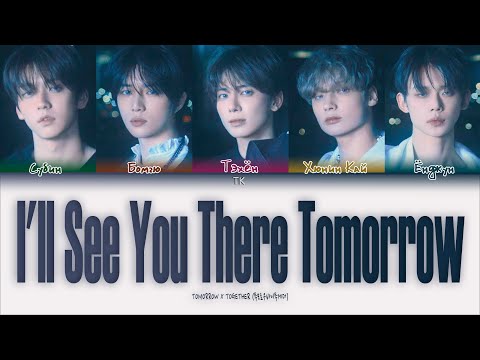 Видео: TXT – I'll See You There Tomorrow [ПЕРЕВОД НА РУССКИЙ/КИРИЛЛИЗАЦИЯ Color Coded Lyrics]