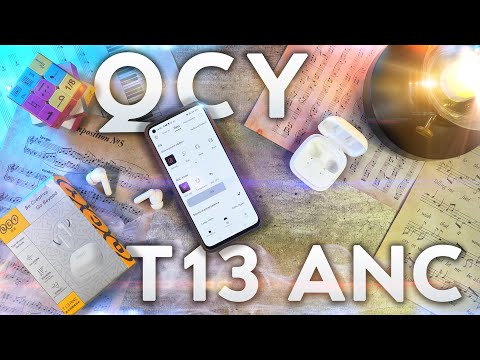 Видео: Активное шумоподавление за 20$ - Новые наушники QCY T13 ANC
