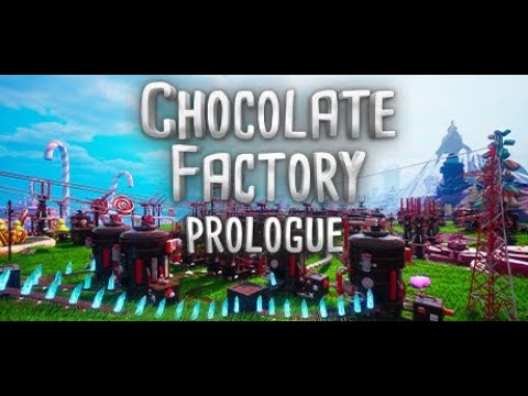 Видео: Chocolate Factory: Prologue - Чет не зашло ( Часть 2)