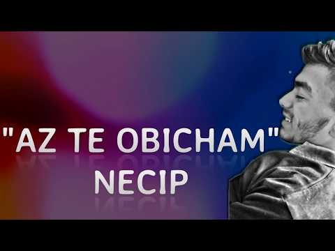 Видео: Necip - "Az Te Obicham" / "Аз Те Обичам"