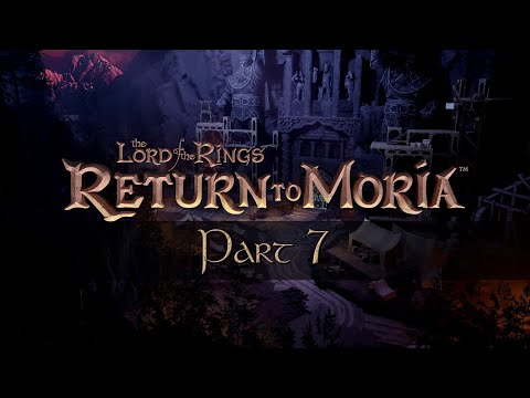 Видео: Возвращение в Морию /Прохождение Часть 7 /The Lord of the Rings: Return to Moria