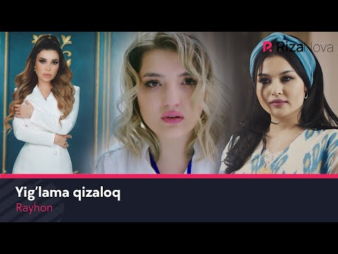 Видео: Rayhon - Yig’lama qizaloq | Райхон - Йиглама кизалок