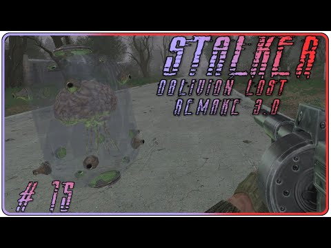 Видео: 🔴STALKER Oblivion Lost Remake 3.0 Прохождение 15 (08.02.2026)