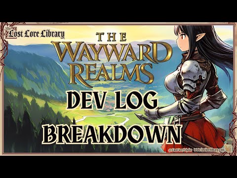Видео: НАКОНЕЦ-ТО ЗДЕСЬ! Полный разбор девлога Wayward Realms