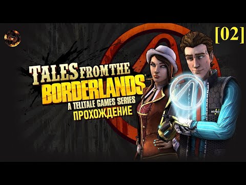 Видео: Tales from the Borderlands [02] Эпизод 1 (Фиона)