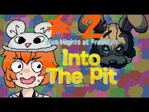 Видео: FNAF: Into The Pit # 2 - 🤷‍♀️И куда дальше?🤷‍♀️