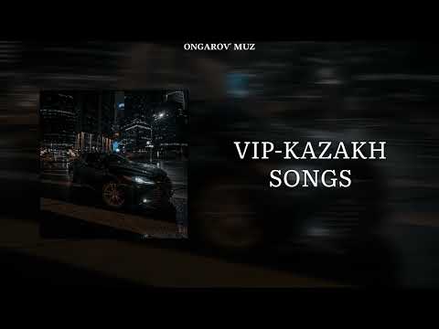 Видео: VIP KAZAKH PLAYLIST 😍🔥 | ВИП КАЗАХ ПЛЕЙЛИСТ 😍🔥