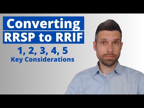Видео: Конвертация RRSP в RRIF: 5 важных моментов