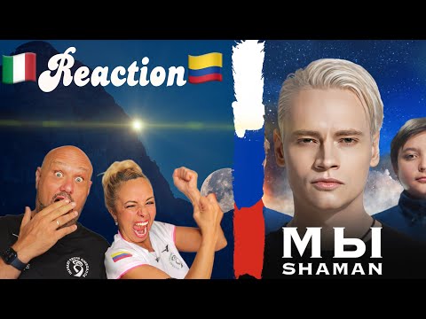 Видео: SHAMAN — МЫ - Reaction 🇮🇹 Italian And Colombian 🇨🇴