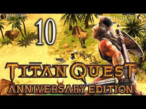 Видео: Titan Quest Anniversary Edition Прохождение #10: Египет. Акт 2