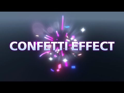 Видео: Урок по созданию эффекта конфетти в Unity