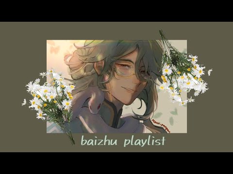 Видео: Baizhu playlist||Бай Чжу плейлист||RU/ENG