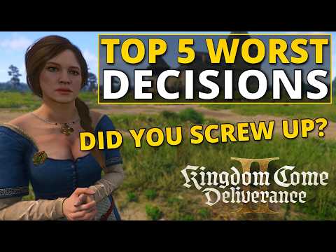 Видео: Пять худших решений в Kingdom Come: Deliverance II