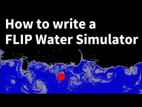Видео: 18 - Как написать симуляцию воды/жидкости FLIP, работающую в браузере