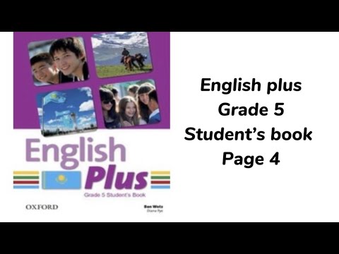 Видео: Ағылшын тілі 5 сынып 4 бет инглиш плас | English plus grade 5 page 4