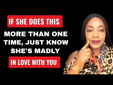 Видео: ЕСЛИ ОНА ДЕЛАЕТ ЭТО БОЛЬШЕ ОДНОГО РАЗА, ЗНАЙ, ЧТО ОНА БЕЗУМНО В ВАС ВЛЮБЛЕНА || МУЖСКОЙ СОВЕТ