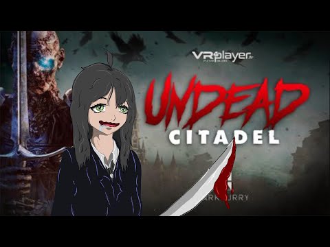 Видео: Undead Citadel Demo; Рубилово в VR