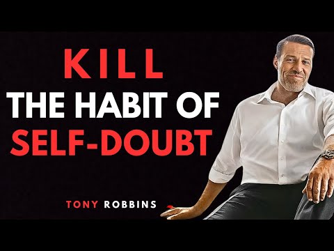 Видео: Избавьтесь от привычки сомневаться в себе — Мотивация Тони Роббинса