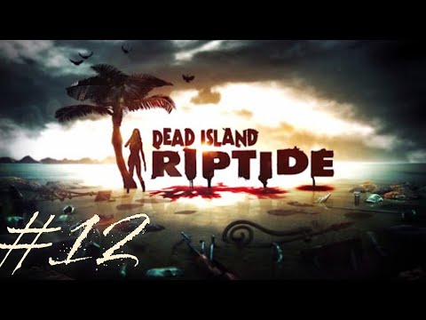 Видео: Новый герой города - Супер-Рыба! || Dead Island Riptide Definitive Edition #12