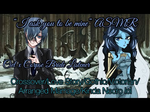 Видео: «Я прошу тебя быть моей» ASMR (Слушатель Ciel x Corpse Bride)