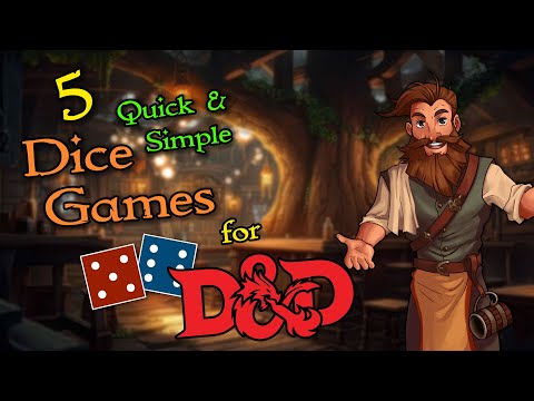 Видео: 5 БЫСТРЫХ И ПРОСТЫХ игр в таверне в D&D! (Как играть в азартные игры в D&D)
