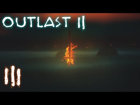 Видео: [Неделя Хоррора] День 3 - Outlast 2 (часть 3)