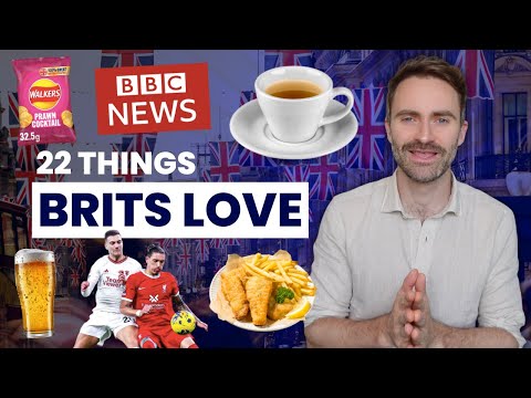 Видео: 22 вещи, которые любят британцы
