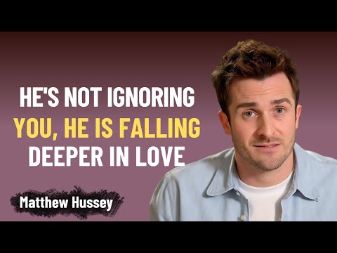 Видео: ОН НЕ ИГНОРИРУЕТ ТЕБЯ — ОН ВЛЮБЛЯЕТСЯ ВСЕ БОЛЬШЕ | Мэтью Хасси