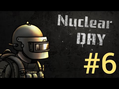 Видео: NUCLEAR DAY: Прохождение Часть 6 (Променад по деревням)