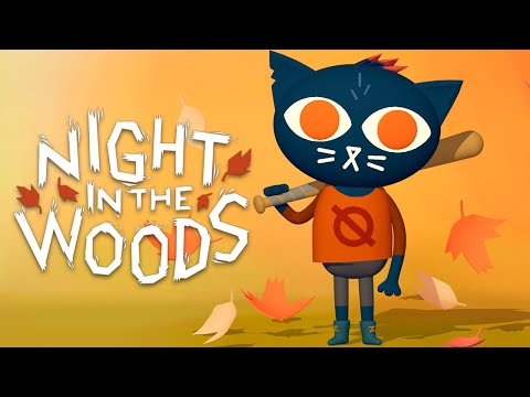 Видео: Погнали в лес! | Night in the Woods
