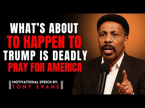 Видео: То, что сейчас произойдёт с Трампом, смертельно опасно — молитесь за Америку ||Тони Эванс || Лучш...