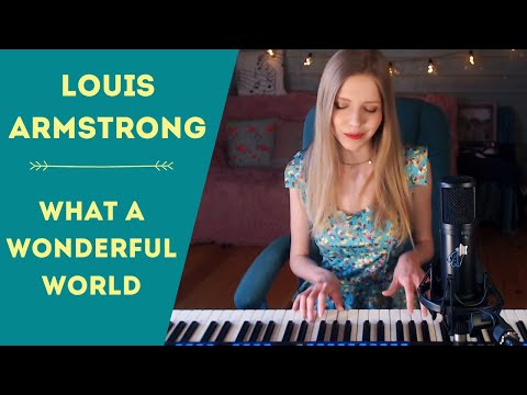 Видео: Louis Armstrong - What A Wonderful World / piano cover (Мария Безрукова) Армстронг кавер на пианино