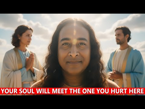 Видео: КОГДА ДУША ВСТРЕЧАЕТ ТОГО, КОГО ПРИЧИНИЛА БОЛЬ | СЕКРЕТ, КОТОРЫЙ РАСКРЫЛ ПАРАМАХАНСА ЙОГАНАНДА