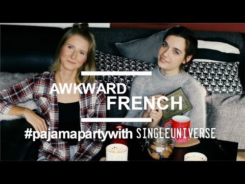 Видео: ОХ УЖ ЭТОТ ФРАНЦУЗСКИЙ ЯЗЫК! 👯 #pajamapartywith SINGLEUNIVERSE