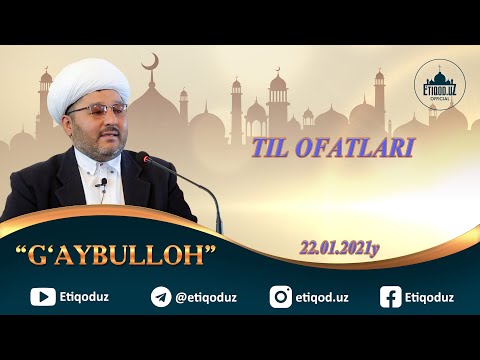 Видео: TIL OFATLARI I Тил офатлари 22 01 2021 й.